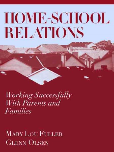 Home-School Relations: Working Successfully With Parents and Families cover