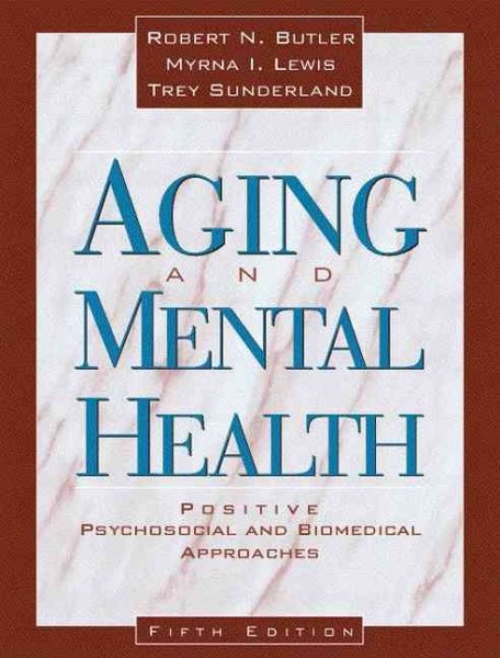 Aging and Mental Health: Positive Psychosocial and Biomedical Approaches (5th Edition) cover