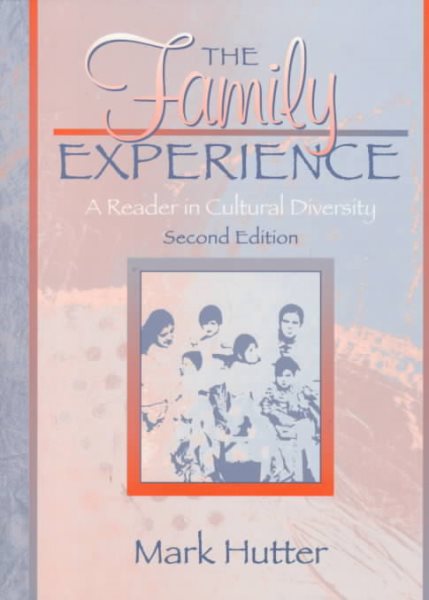 Family Experience, The: A Reader in Cultural Diversity