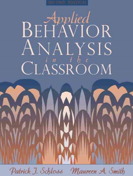 Applied Behavior Analysis in the Classroom (2nd Edition)