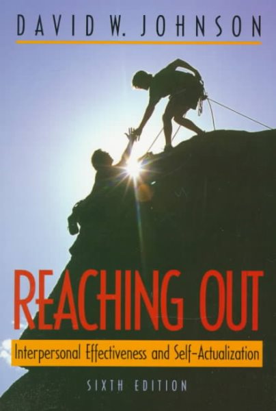 Reaching Out: Interpersonal Effectiveness and Self-Actualization cover