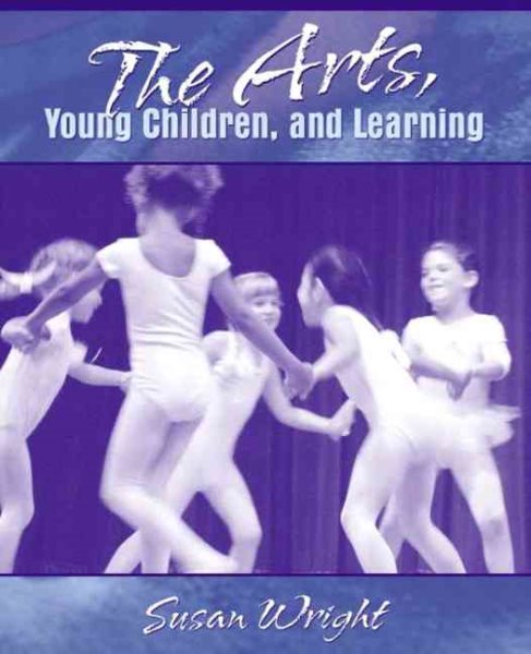 The Arts, Young Children, and Learning