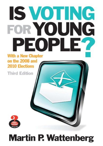 Is Voting for Young People? (3rd Edition) (Great Questions in Politics) cover