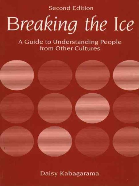 Breaking the Ice: A Guide to Understanding People from Other Cultures (2nd Edition) cover