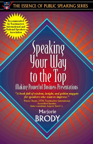 Speaking Your Way to the Top: Making Powerful Business Presentations (Part of the Essence of Public Speaking Series) cover
