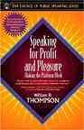 Speaking for Profit and Pleasure: Making the Platform Work for You (Part of the Essence of Public Speaking Series)