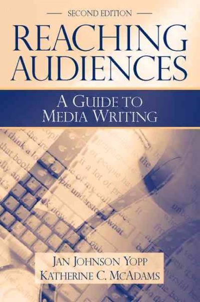 Reaching Audiences: A Guide to Media Writing (2nd Edition) cover