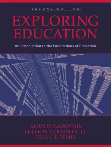 Exploring Education: An Introduction to the Foundations of Education (2nd Edition) cover