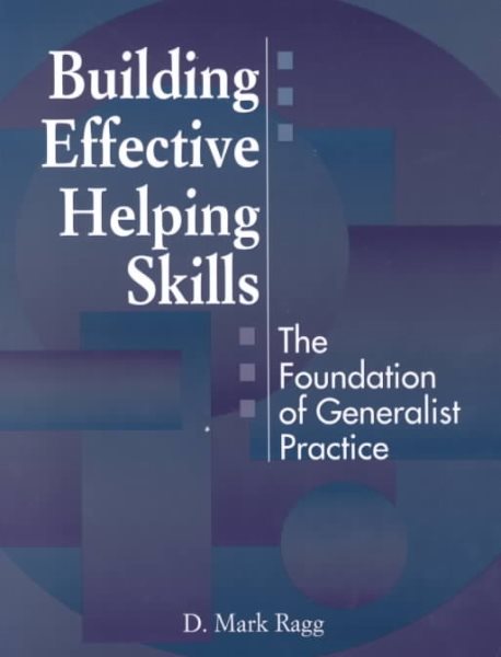 Building Effective Helping Skills: The Foundation of Generalist Practice cover
