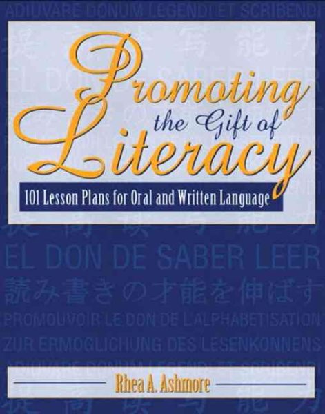 Promoting the Gift of Literacy: 101 Lesson Plans for Oral and Written Language cover