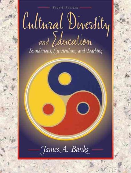 Cultural Diversity and Education: Foundations, Curriculum, and Teaching (4th Edition) cover