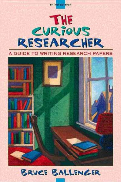 The Curious Researcher: A Guide to Writing Research Papers (3rd Edition) cover