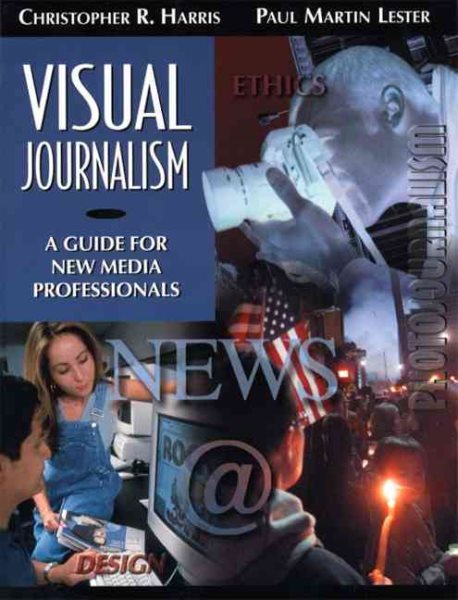 Visual Journalism: A Guide for New Media Professionals cover