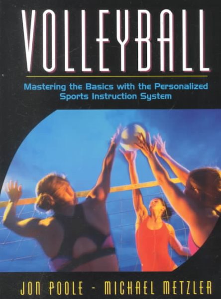 Volleyball: Mastering the Basics with the Personalized Sports Instruction System (A Workbook Approach) cover