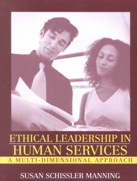 Ethical Leadership in Human Services: A Multi-Dimensional Approach