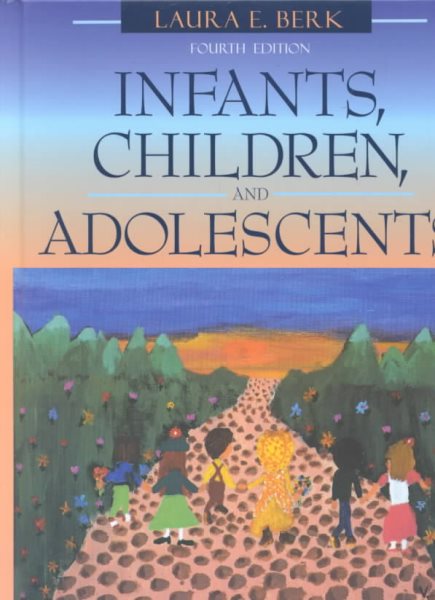 Infants, Children, and Adolescents (with Interactive Companion Website) (4th Edition) cover
