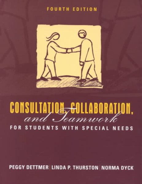 Consultation, Collaboration, and Teamwork for Students with Special Needs (4th Edition) cover