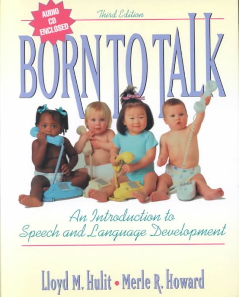 Born to Talk: An Introduction to Speech and Language Development with Audio CD, Third Edition cover