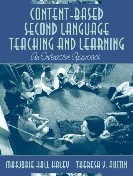 Content-Based Second Language Teaching and Learning: An Interactive Approach cover