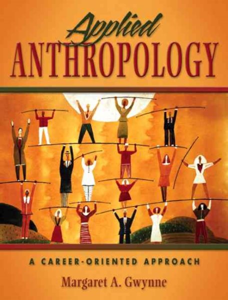 Applied Anthropology: A Career-Oriented Approach cover