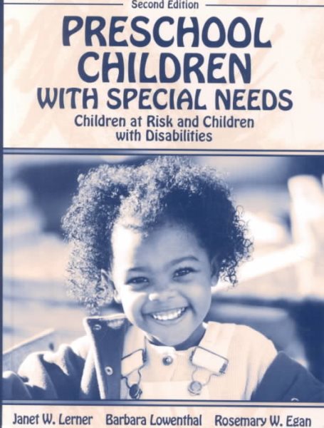 Preschool Children With Special Needs: Children at Risk and Children With Disabilities
