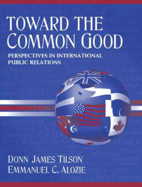 Toward the Common Good: Perspectives in International Public Relations cover