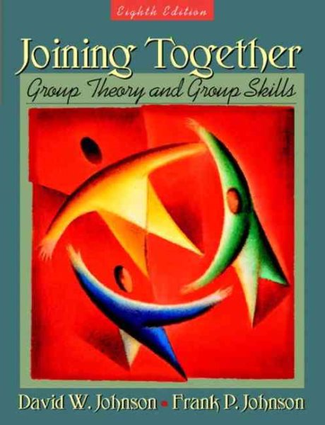 Joining Together: Group Theory and Group Skills (8th Edition) cover