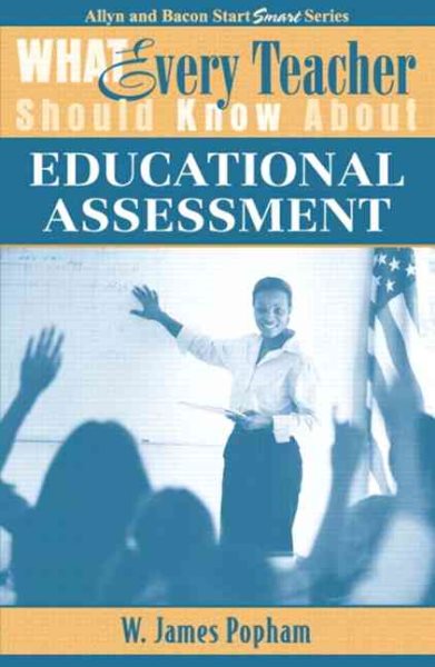 What Every Teacher Should Know About Educational Assessment cover