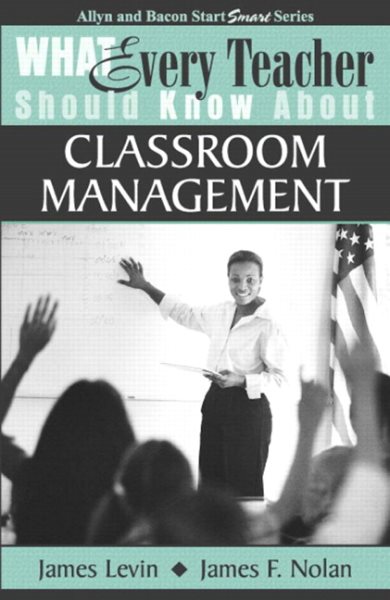 What Every Teacher Should Know About Classroom Management (What Every Teacher Should Know About... (WETSKA Series))