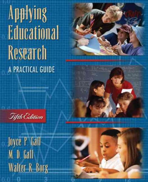 Applying Educational Research: A Practical Guide (5th Edition)