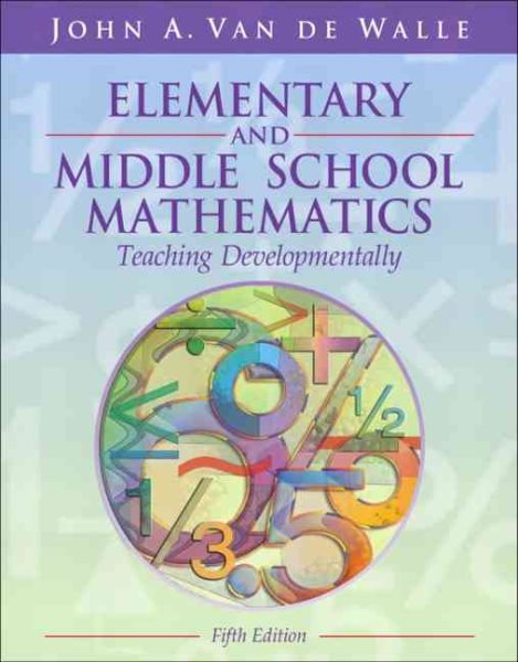Elementary and Middle School Mathematics: Teaching Developmentally, Fifth Edition cover