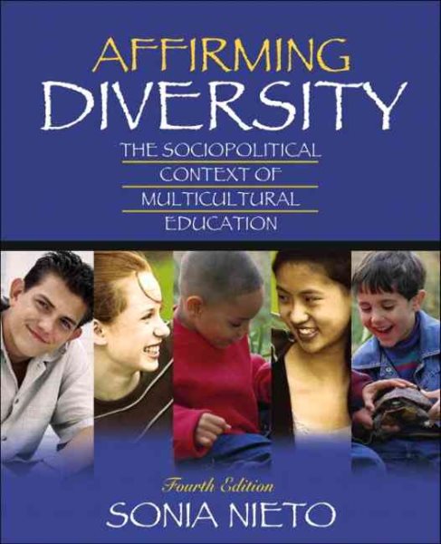 Affirming Diversity: The Sociopolitical Context of Multicultural Education, Fourth Edition cover