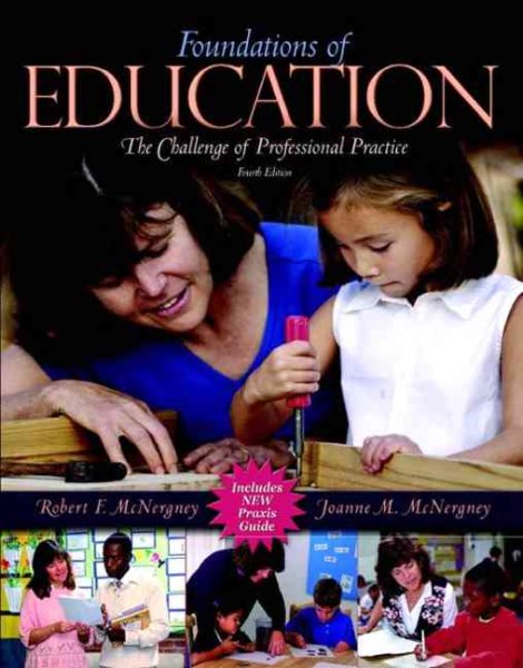 Foundations of Education: The Challenge of Professional Practice, Fourth Edition cover