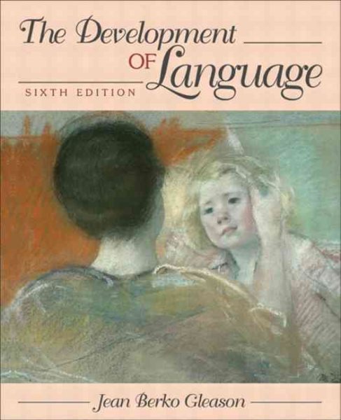 The Development of Language, 6th Edition cover
