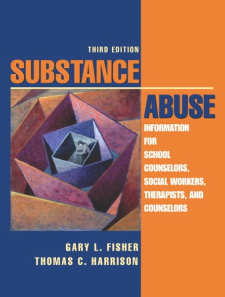 Substance Abuse: Information for School Counselors, Social Workers, Therapists, and Counselors (3rd Edition) cover