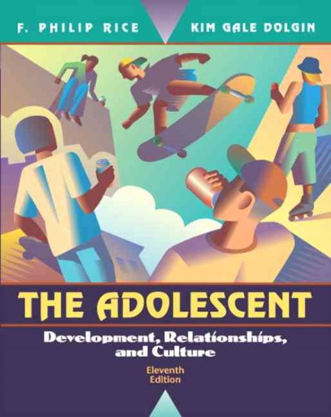 The Adolescent: Development, Relationships, and Culture (11th Edition) cover