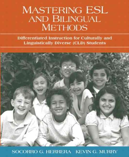 Mastering ESL and Bilingual Methods: Differentiated Instruction for Culturally and Linguistically Diverse (CLD) Students cover