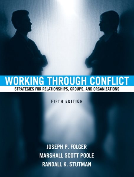 Working Through Conflict: Strategies for Relationships, Groups, and Organizations (5th Edition) cover