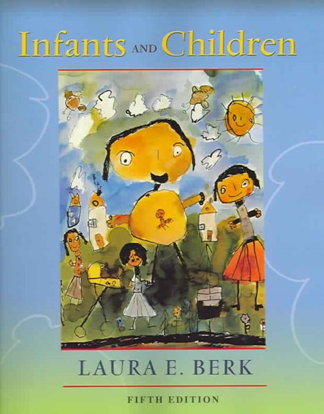 Infants and Children: Prenatal Through Middle Childhood (5th Edition) (MyDevelopmentLab Series)