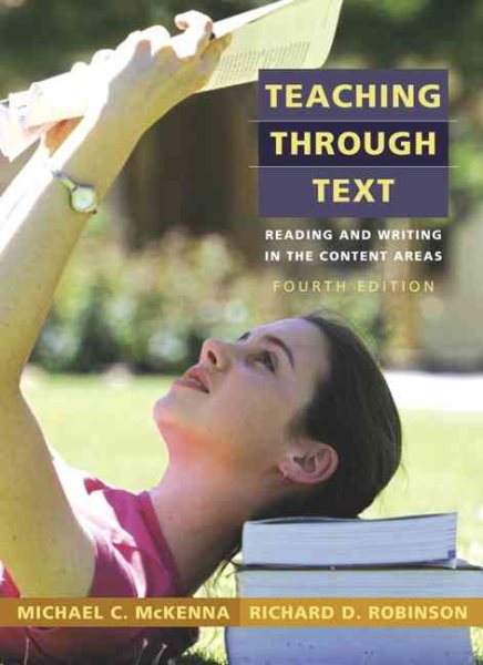 Teaching Through Text: Reading and Writing in the Content Areas (4th Edition) cover