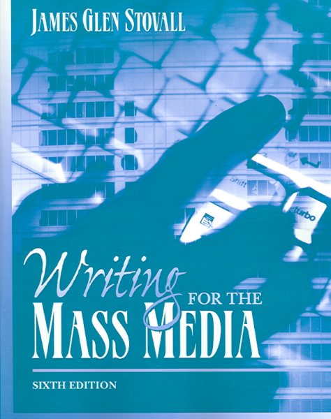 Writing for the Mass Media (6th Edition) cover