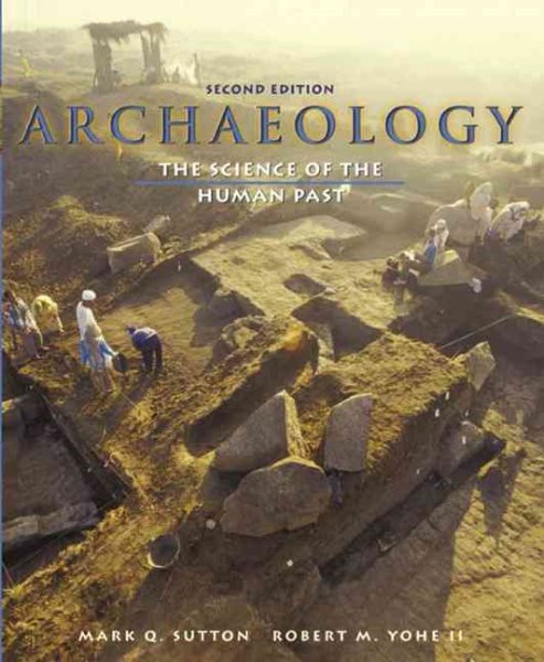 Archaeology: The Science of the Human Past (2nd Edition) cover
