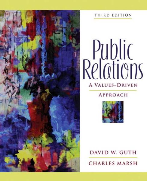 Public Relations: A Values-Driven Approach (3rd Edition)