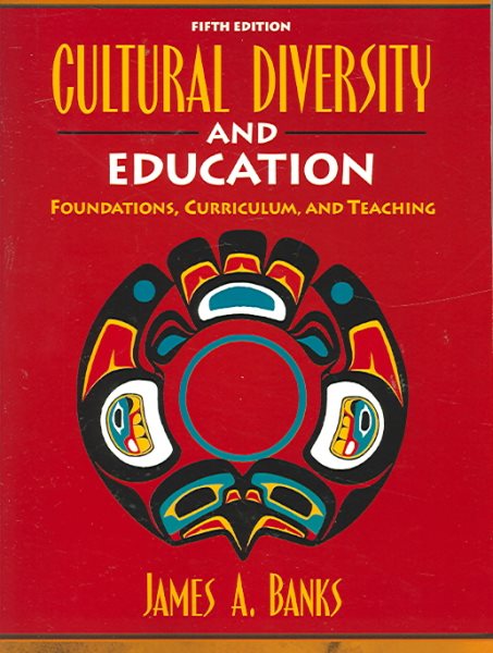 Cultural Diversity And Education: Foundations, Curriculum, And Teaching cover