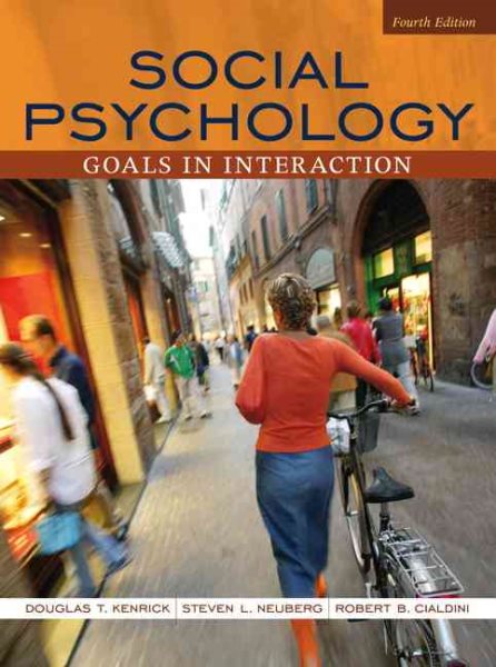 Social Psychology: Goals in Interaction (4th Edition)