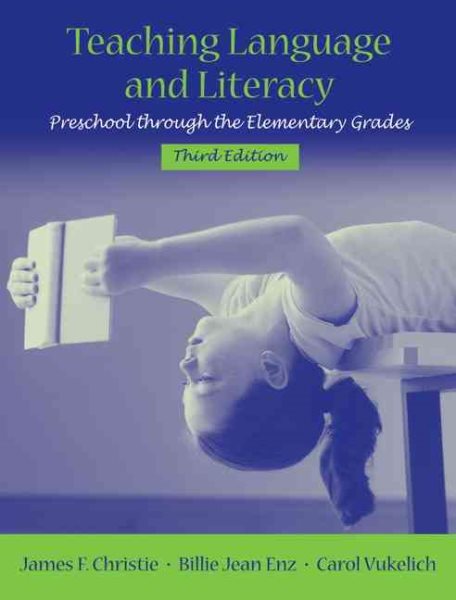 Teaching Language and Literacy: Preschool Through the Elementary Grades (3rd Edition) cover