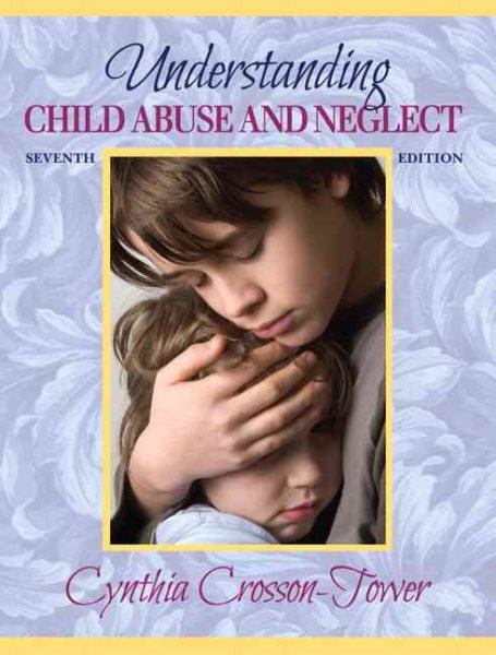 Understanding Child Abuse and Neglect (7th Edition) cover