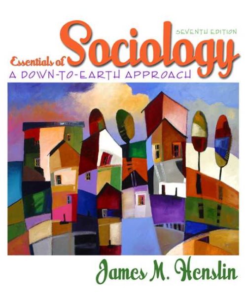 Essentials of Sociology: A Down-to-Earth Approach, 7th Edition (MySocLab Series)