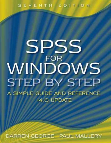 SPSS for Windows Step-by-Step: A Simple Guide and Reference, 14.0 update (7th Edition) cover