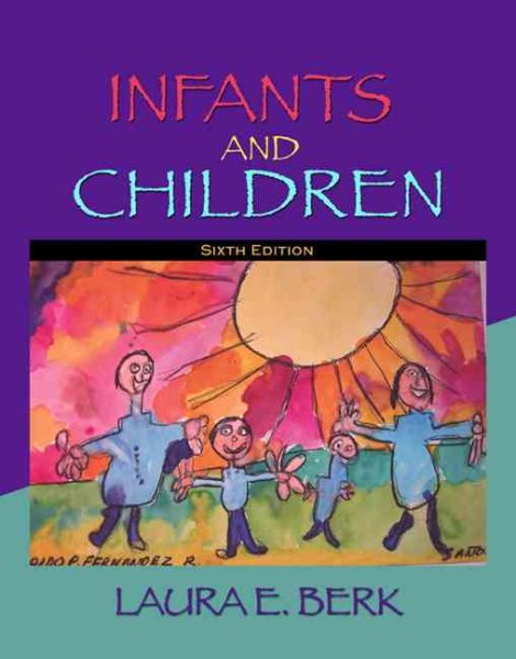 Infants and Children: Prenatal Through Middle Childhood (6th Edition) cover